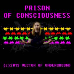 Vector Of Underground : Prison of Consciousness